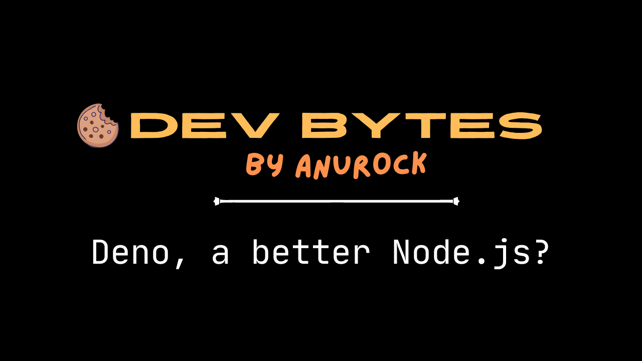 Deno, a better Node.js?